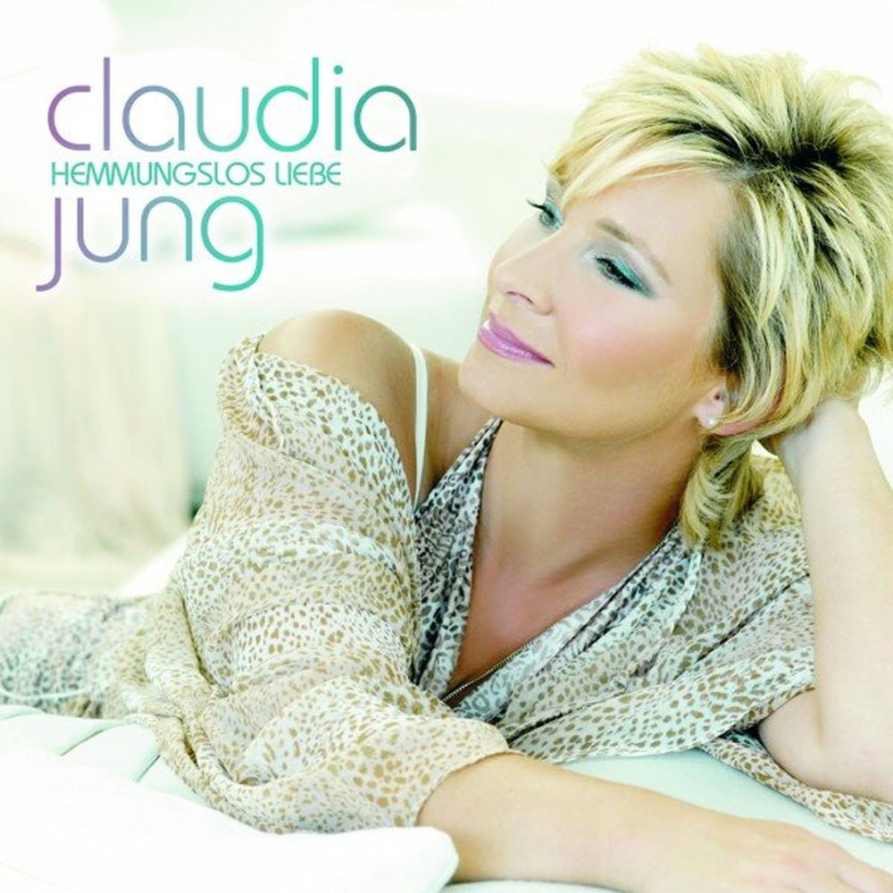 Claudia Jung - Freiheit Oder Liebe