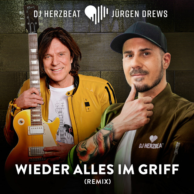 DJ Herzbeat & Jürgen Drews - Wieder Alles Im Griff (Remix)