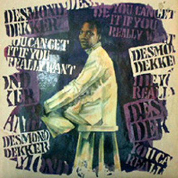 Desmond Dekker - You Can Get It If You Really Want (Album Version)