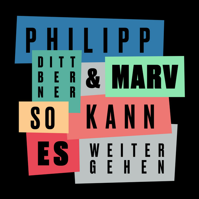 Philipp Dittberner & Marv - So kann es weitergehen