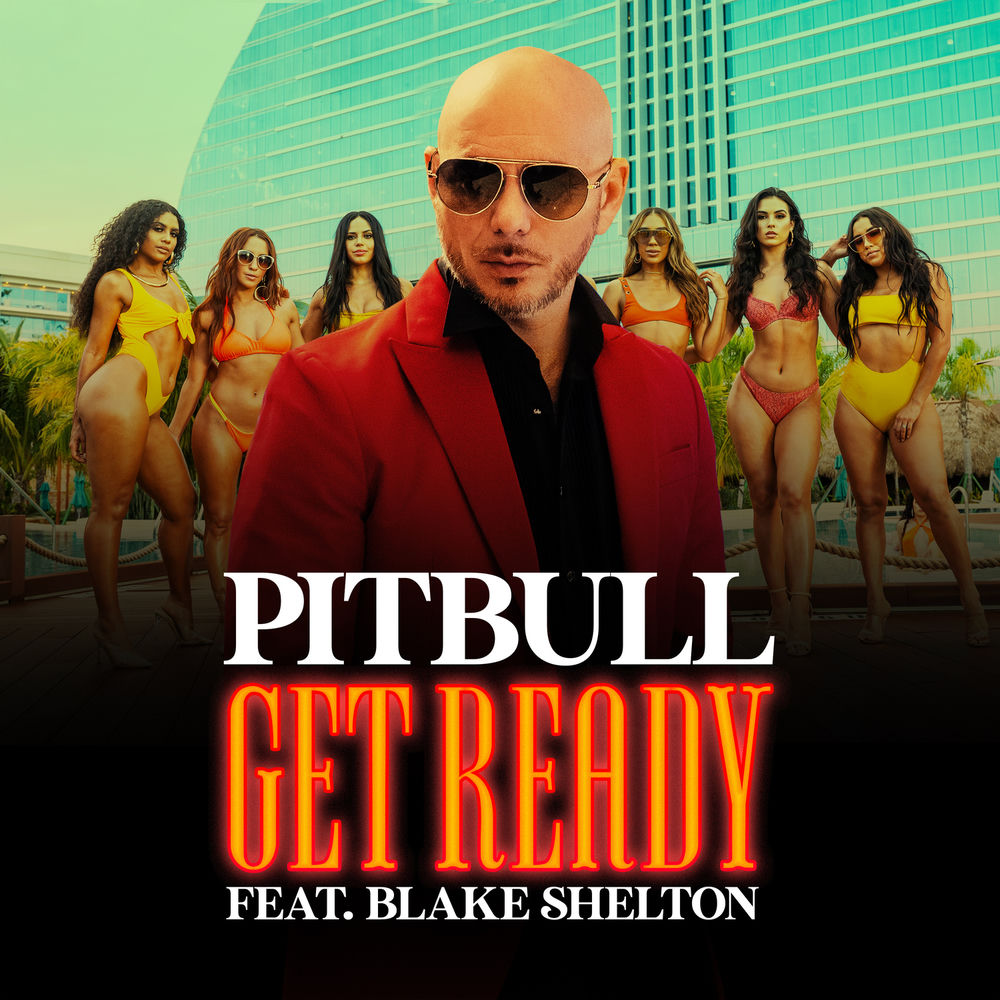 Pitbull feat. Blake Shelton - Get Ready