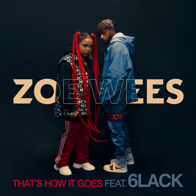 Zoe Wees feat. 6LACK - That’s How It Goes